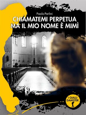 cover image of Chiamatemi Perpetua ma il mio nome è Mimì